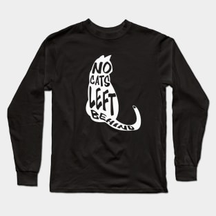 No cats left behind Long Sleeve T-Shirt